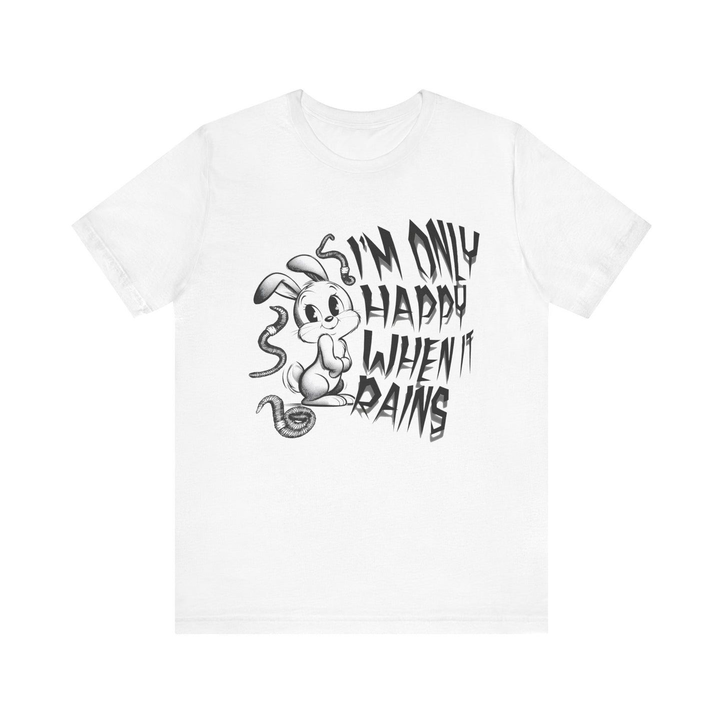 i'm only happy when it rains weird bunny worm tshirt