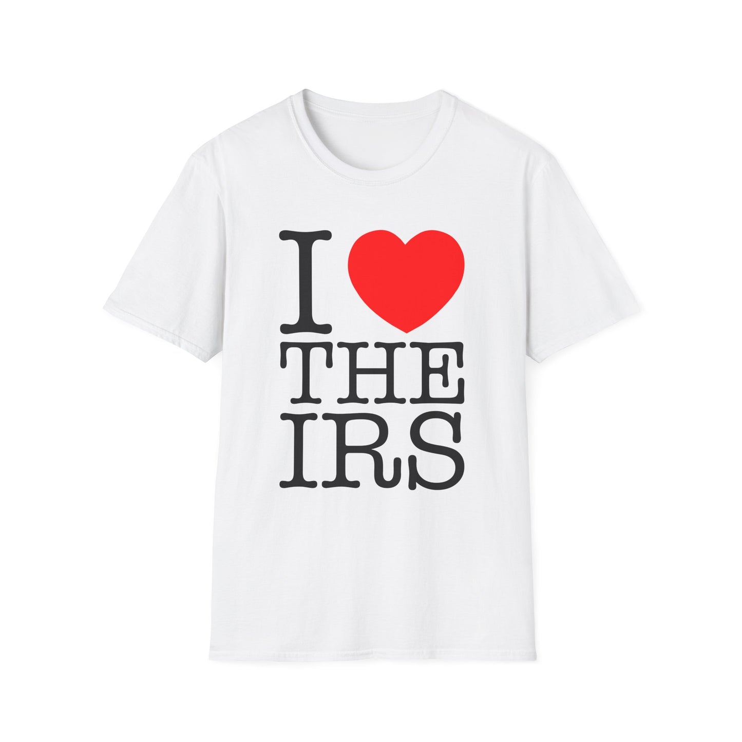 i heart the irs tshirt