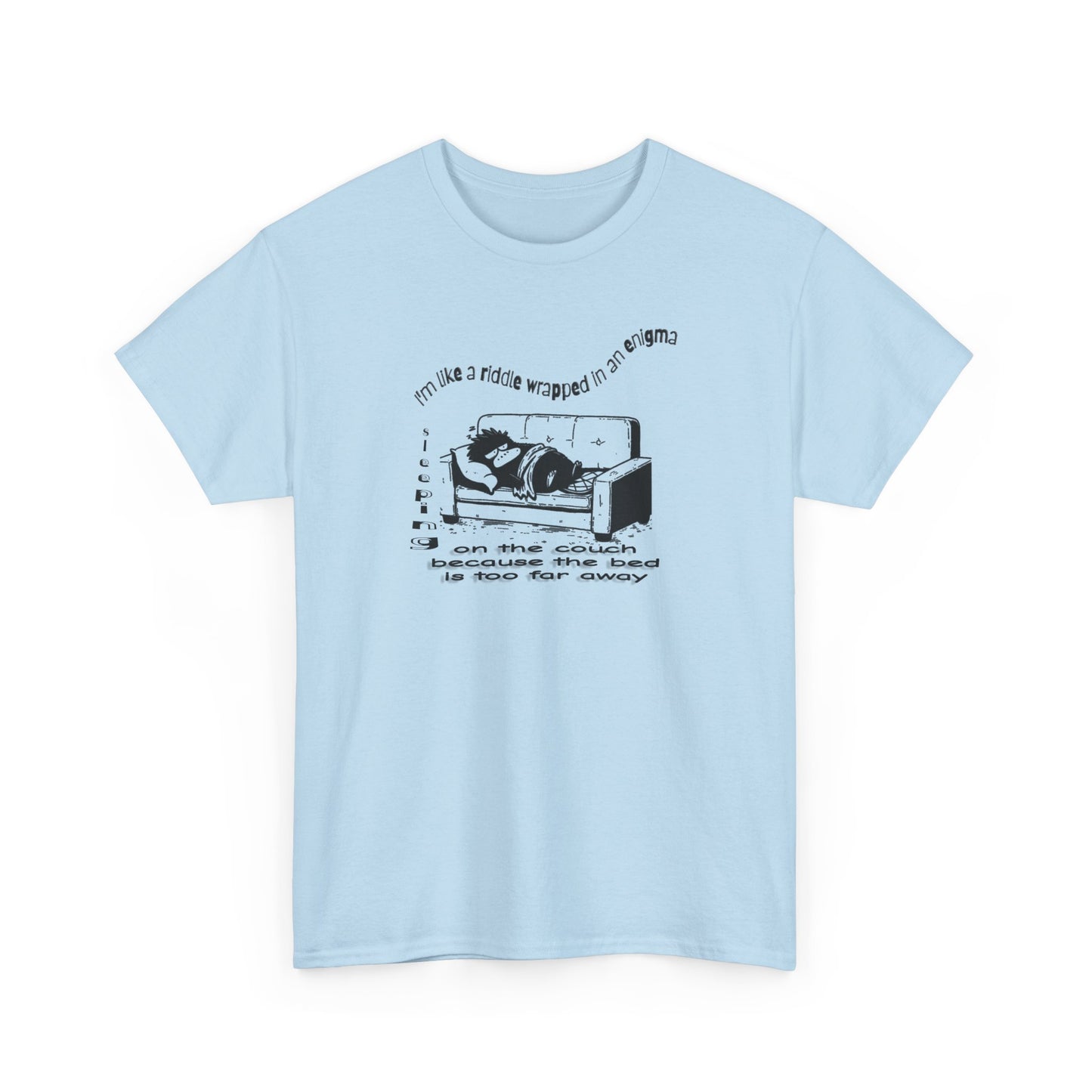 i'm like a riddle wrapped in an enigma wrapped in a blanket sleeping on the couch because the bed is too far away comic platypus tshirt
