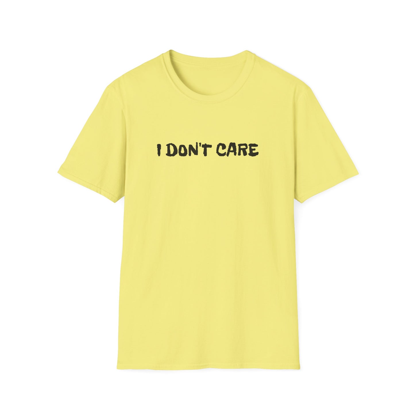 i don't care tshirt