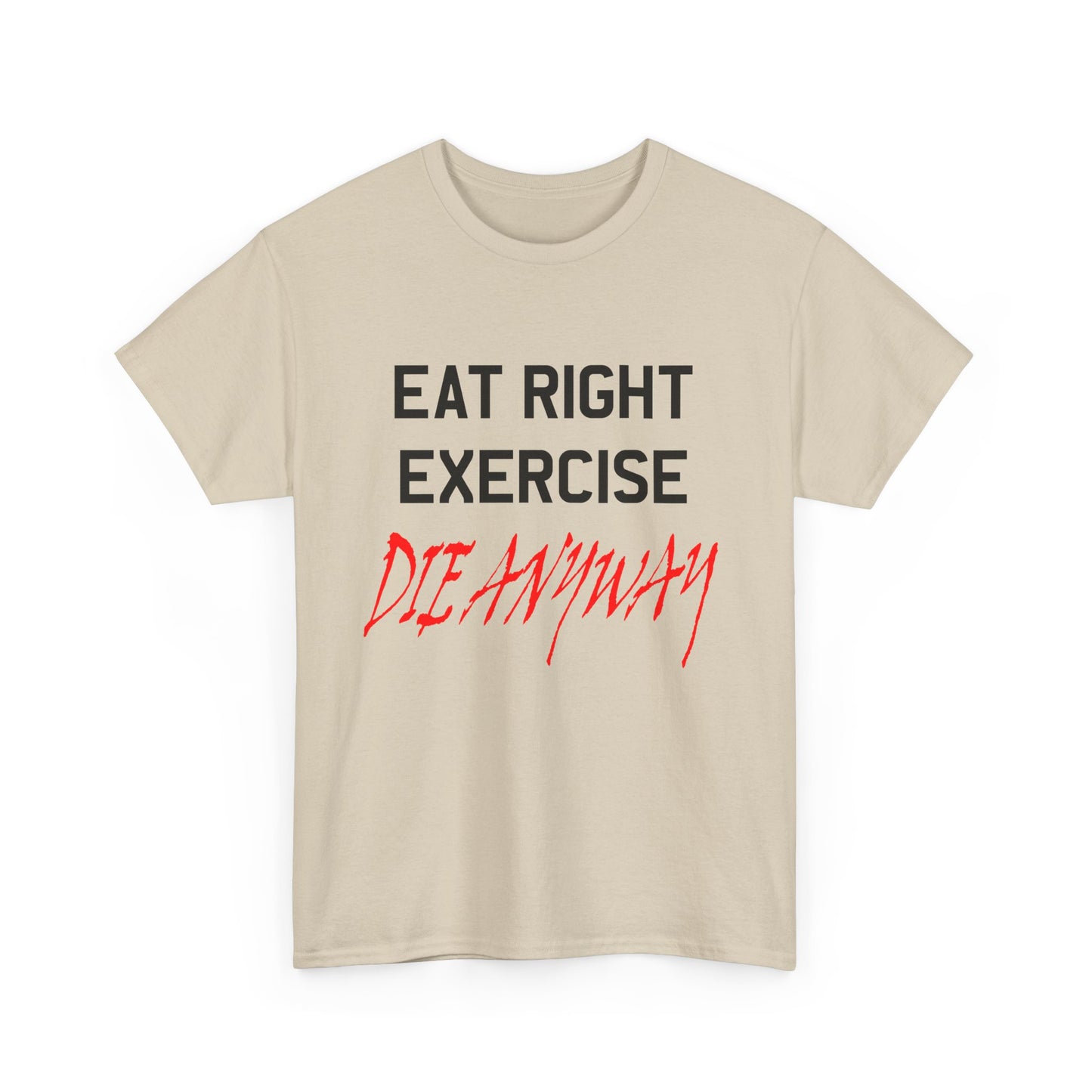 90s vintage graphic eat right die anyway reproduction tshirt