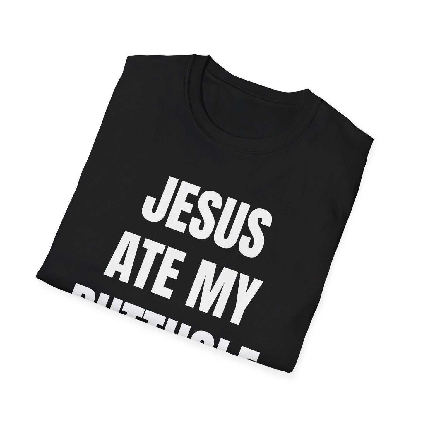 jesus ate my butthole tshirt