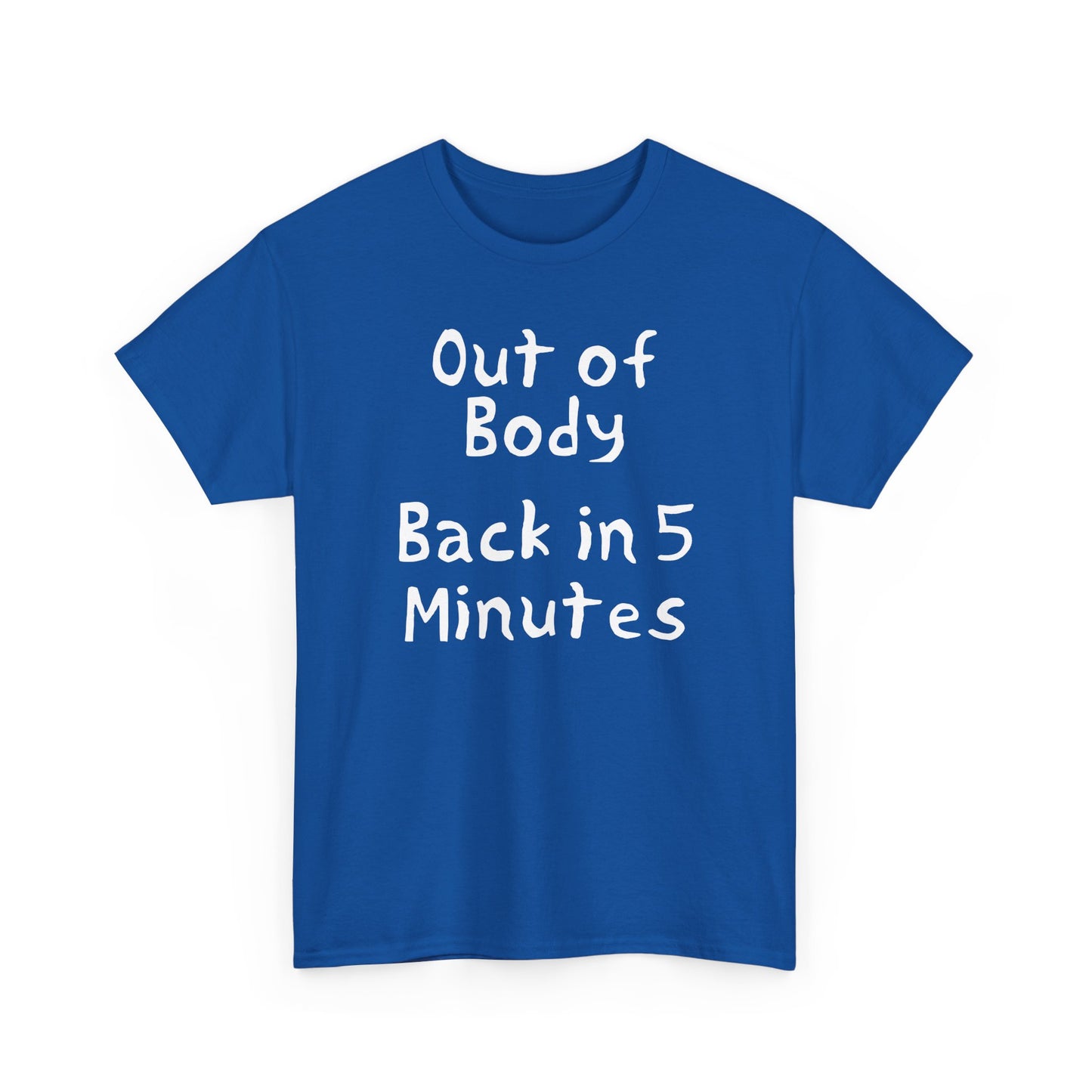 out of body back in 5 minutes hand drawn font tshirt