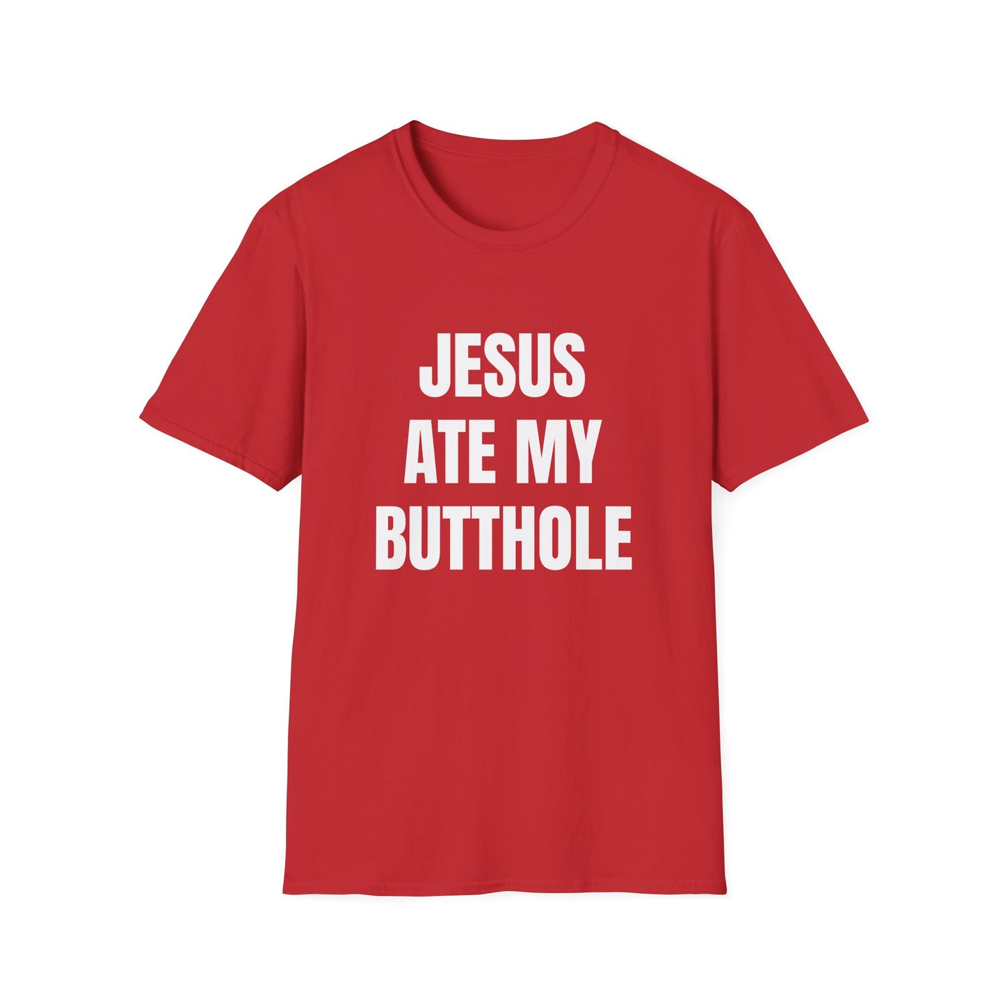 jesus ate my butthole tshirt