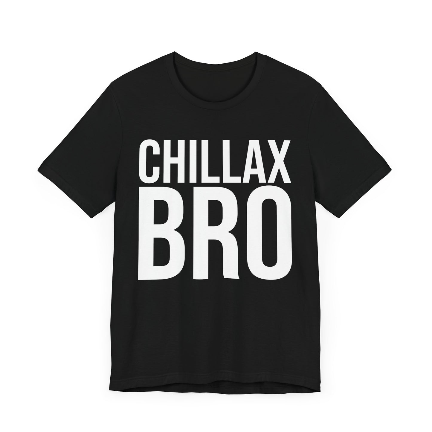 chillax bro tshirt whatmart