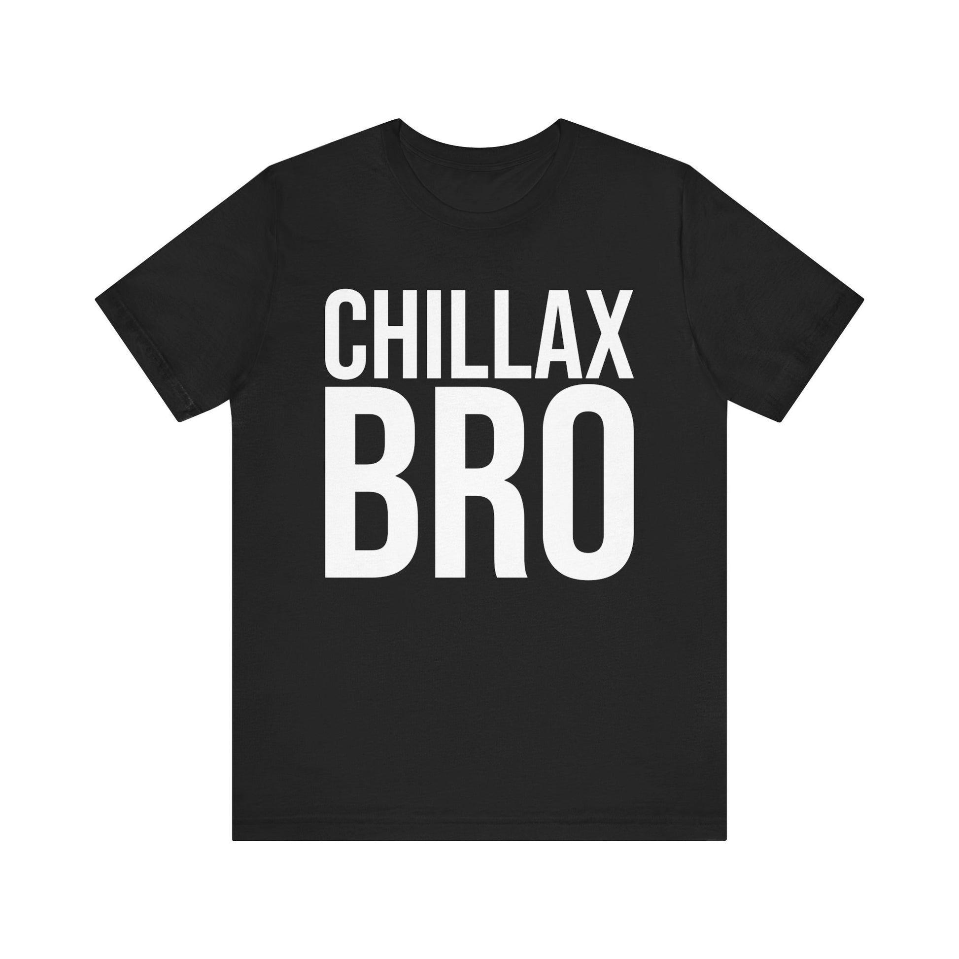 chillax bro tshirt whatmart