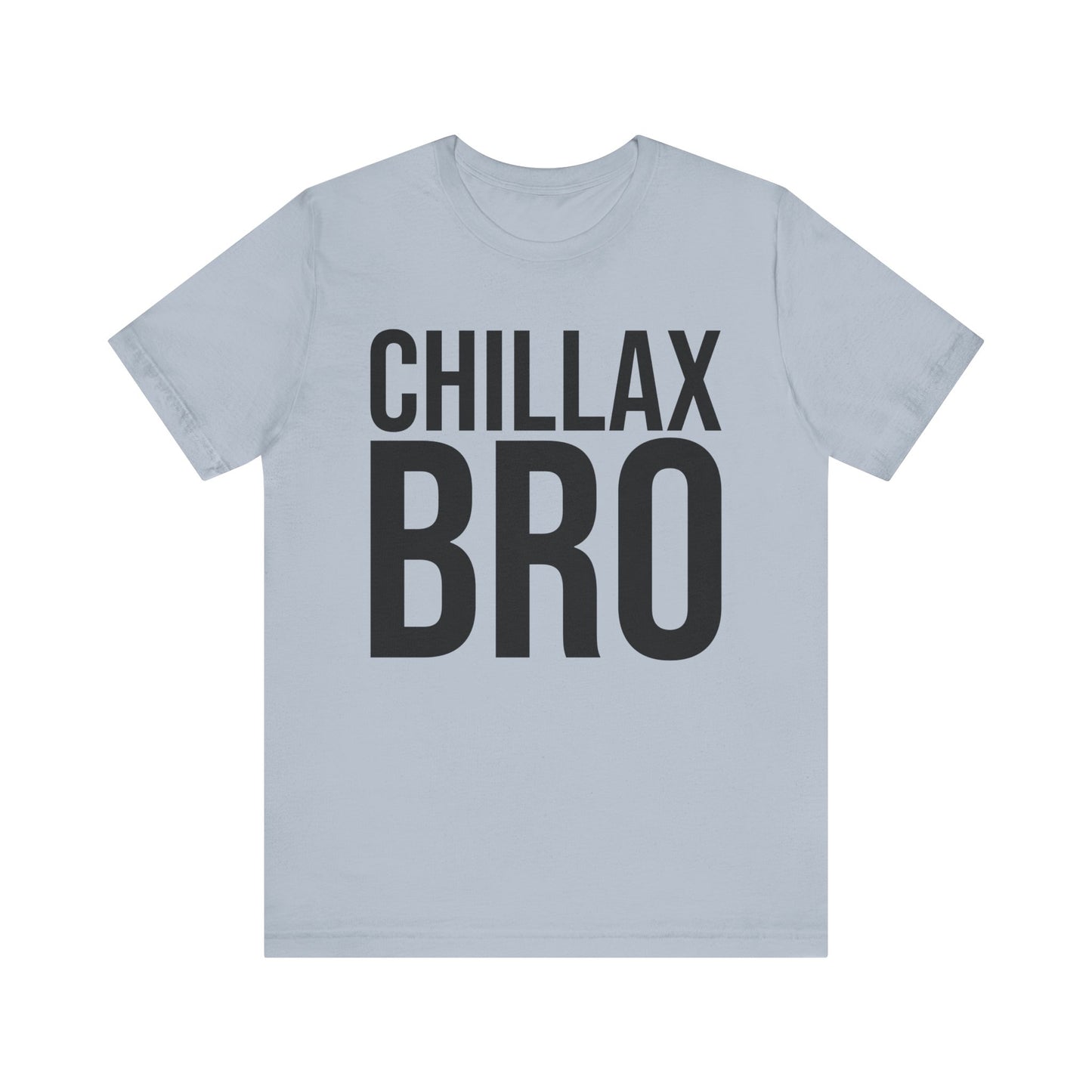 chillax bro tshirt whatmart