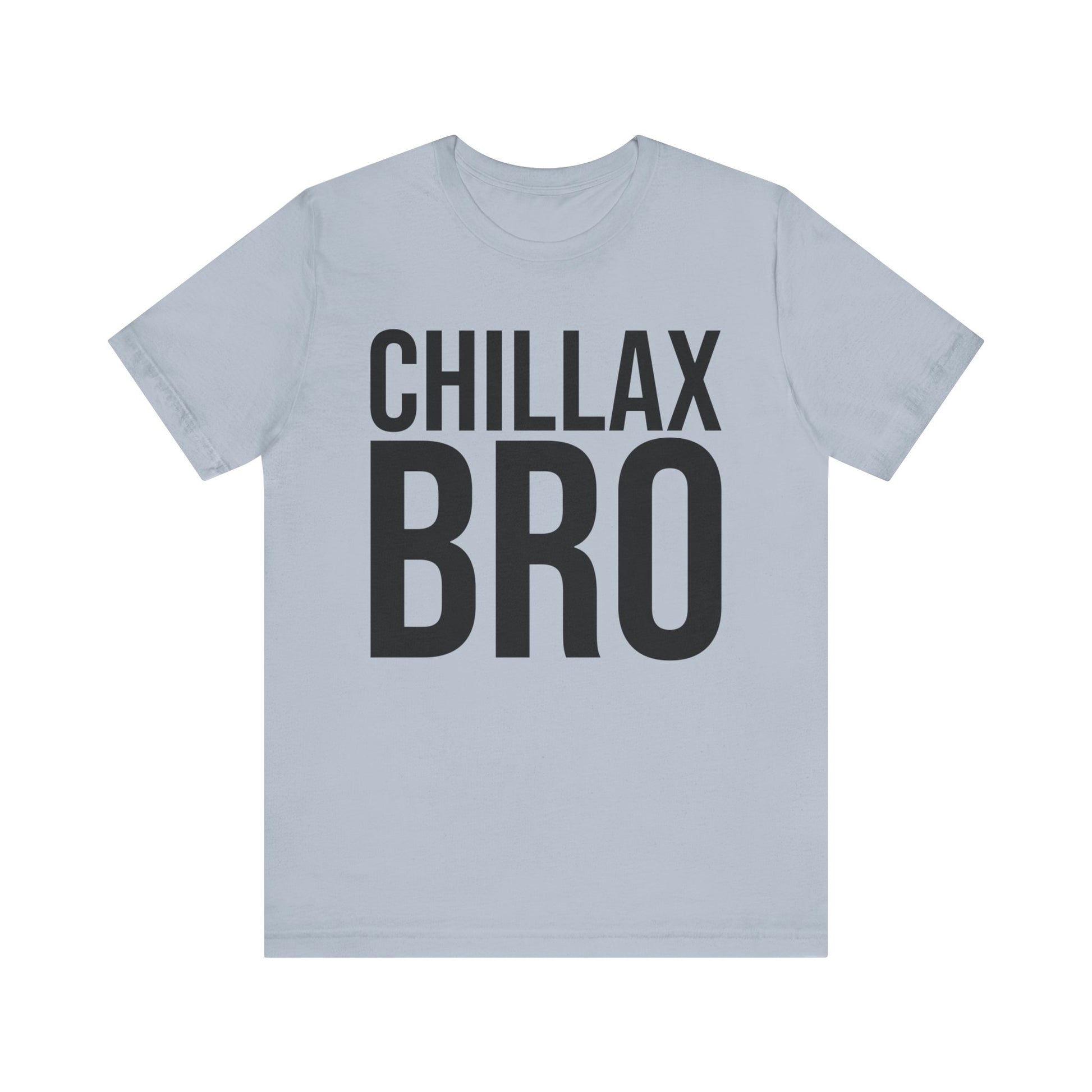 chillax bro tshirt whatmart