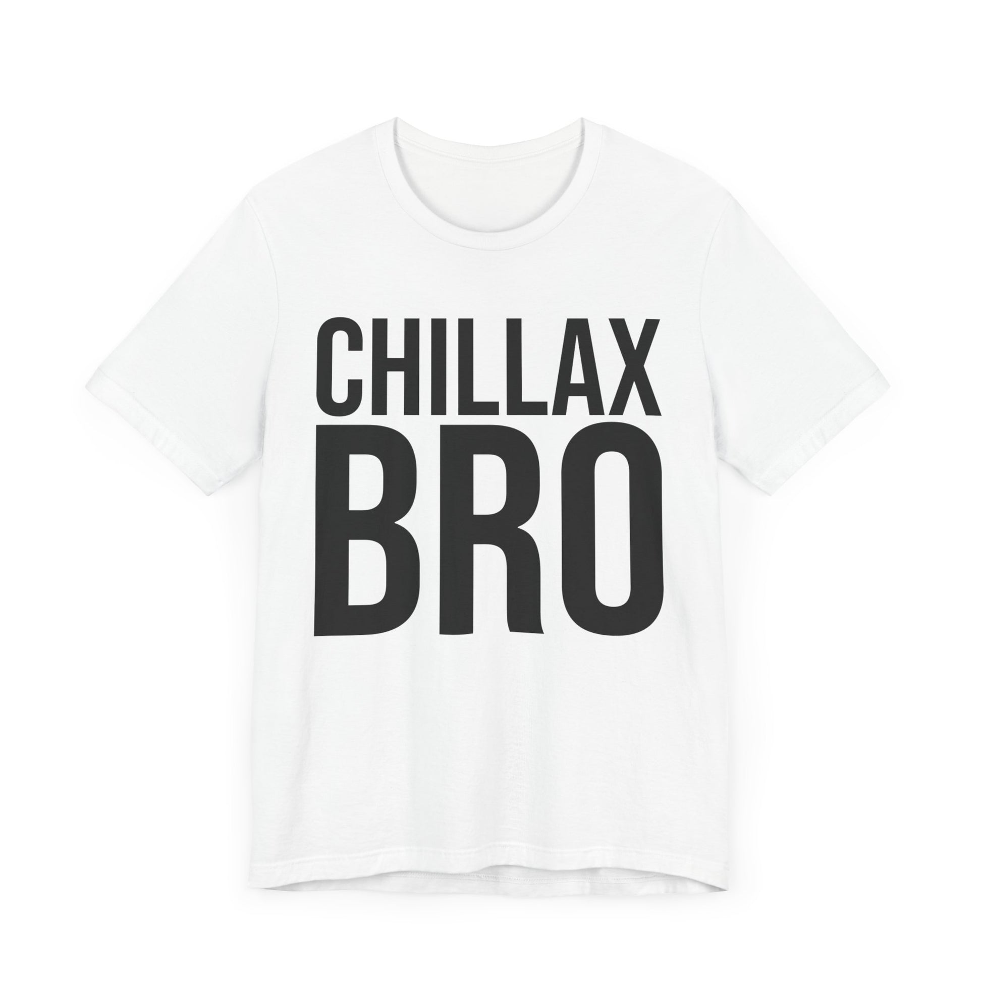 chillax bro tshirt whatmart