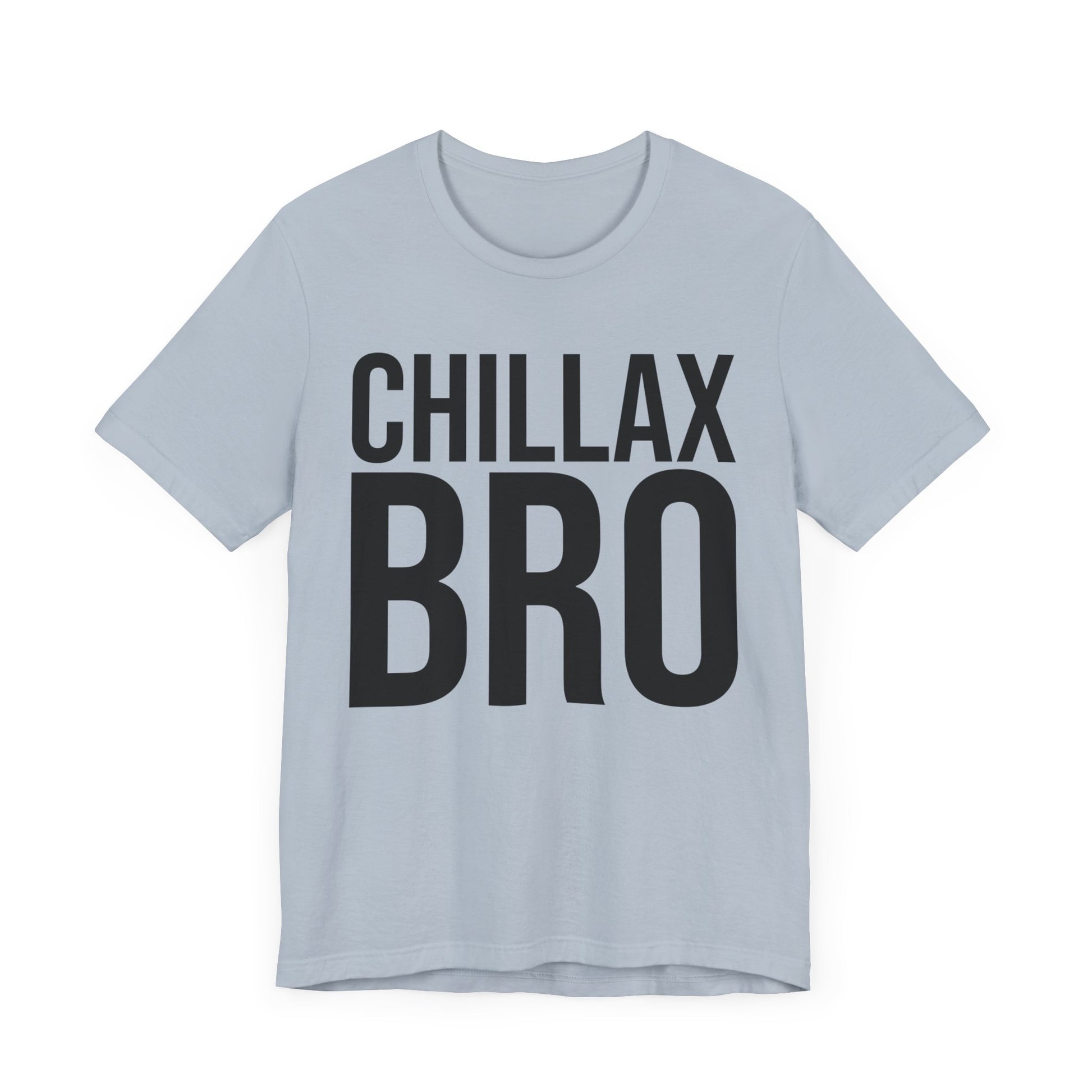 chillax bro tshirt whatmart