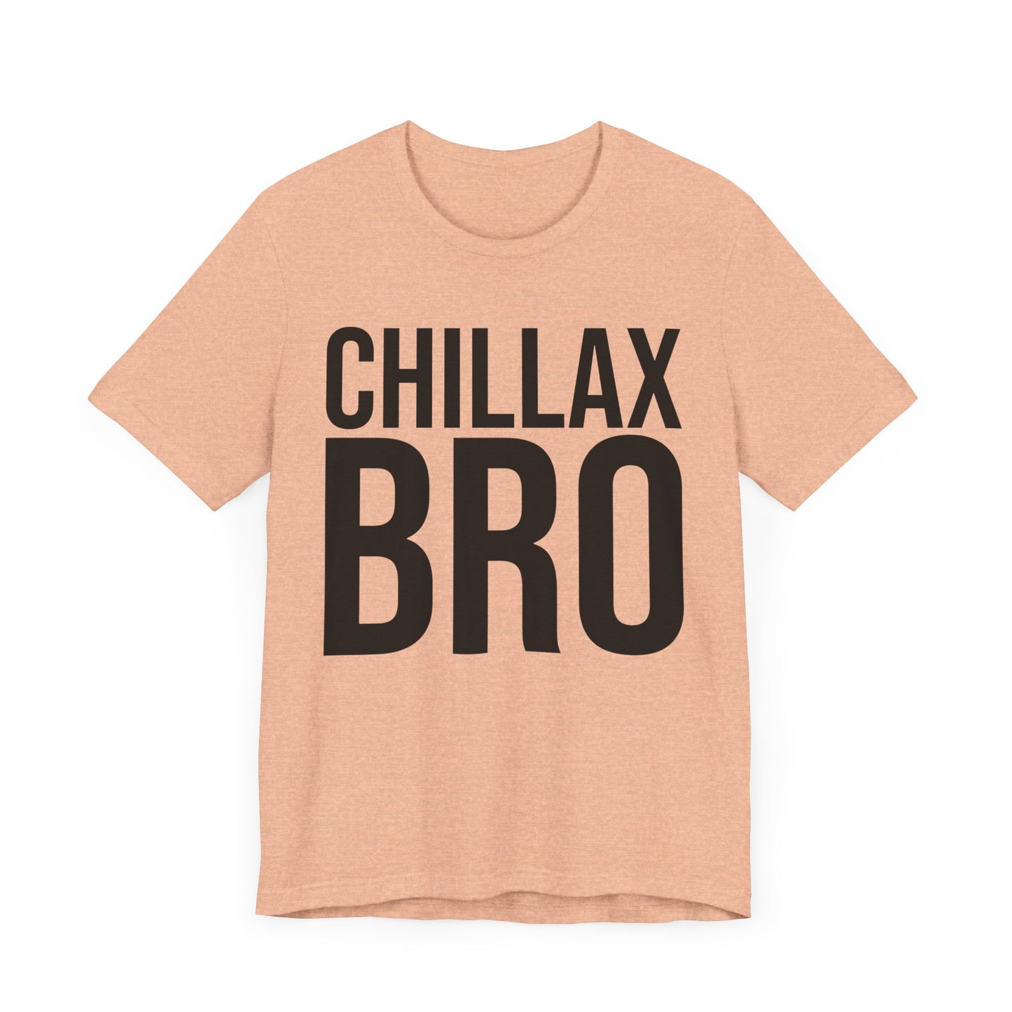 chillax bro tshirt whatmart