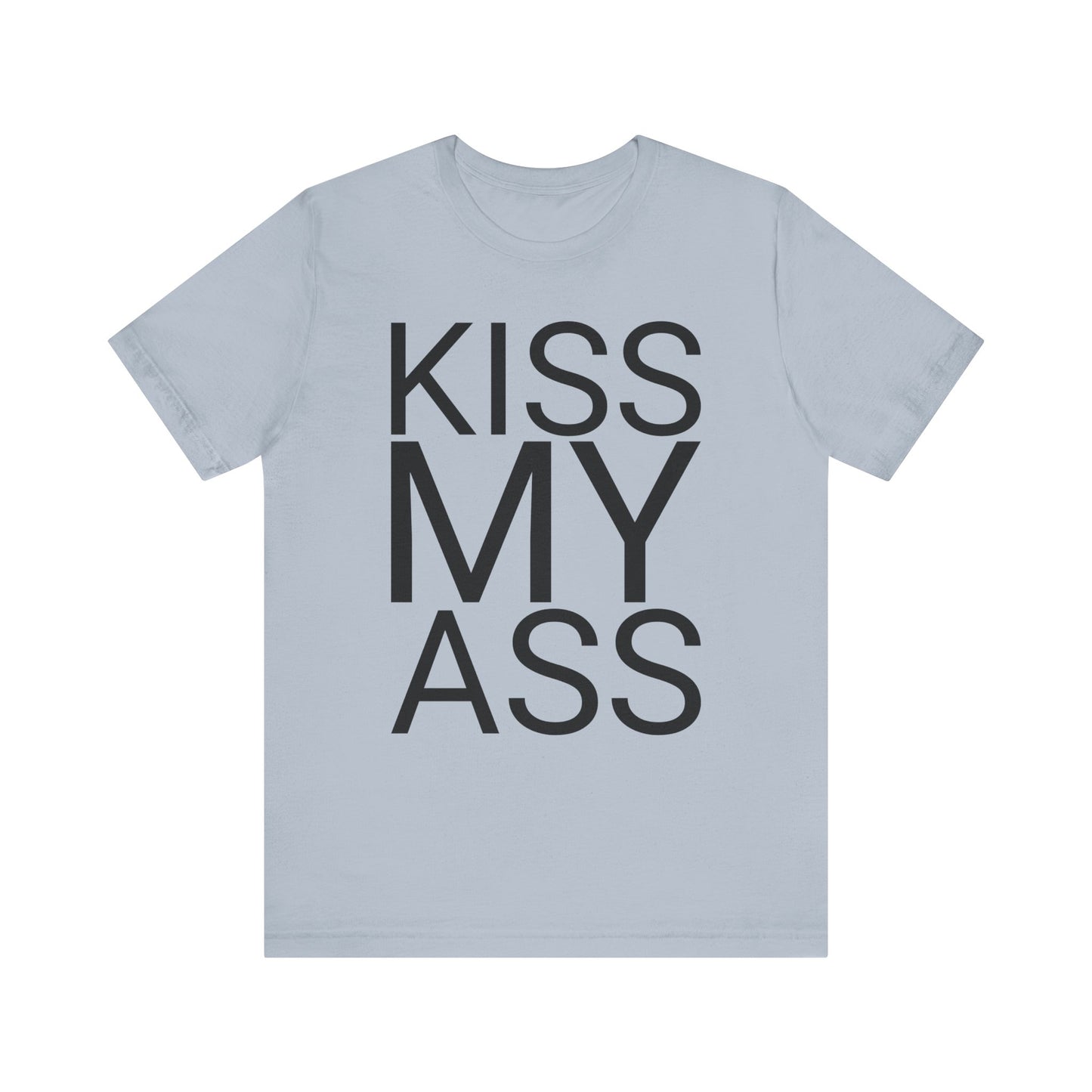 kiss my ass tshirt whatmart