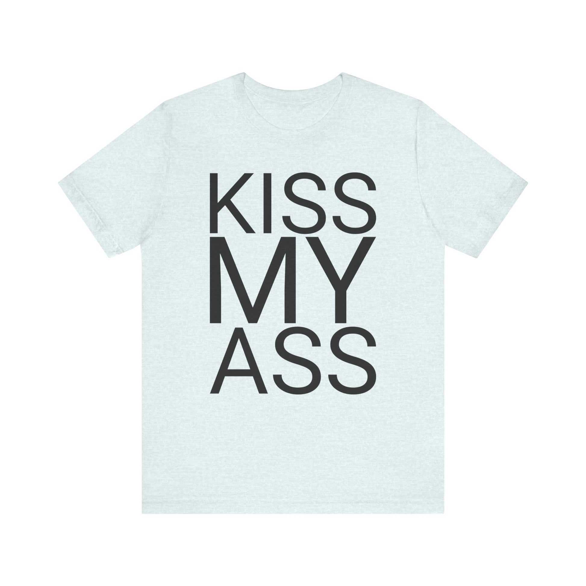 kiss my ass tshirt whatmart