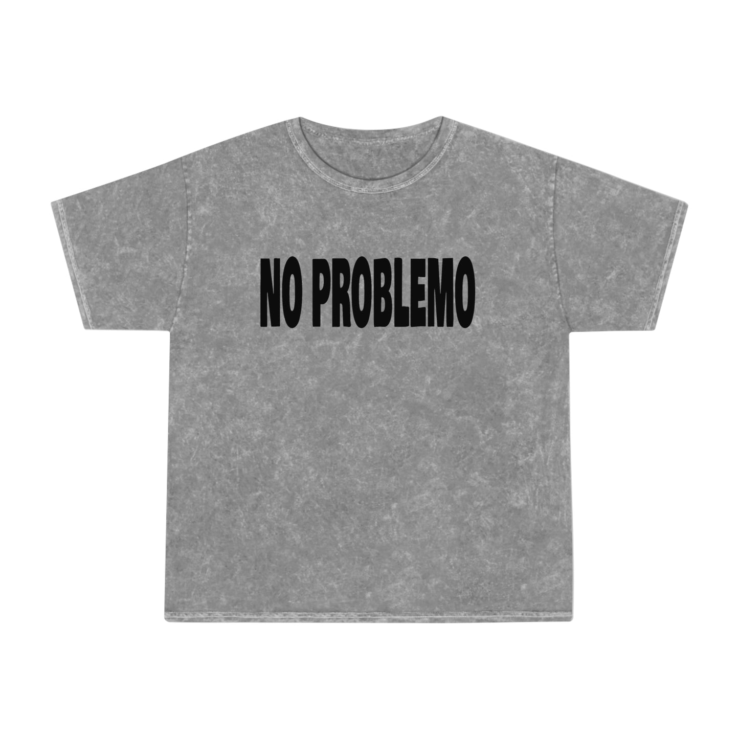 no problemo unisex mineral wash tshirt whatmart