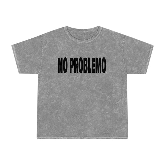 no problemo unisex mineral wash tshirt whatmart