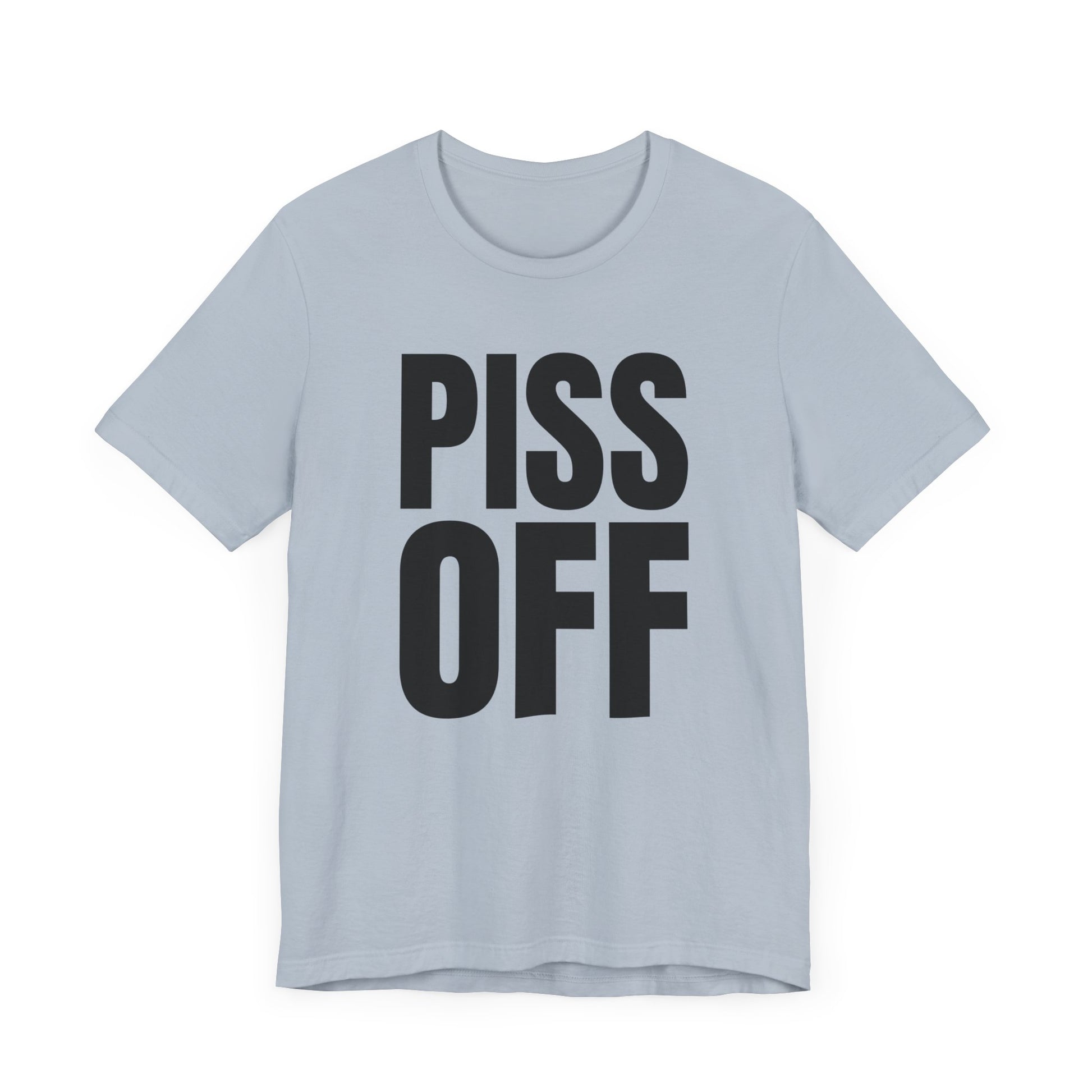 piss off tshirt whatmart