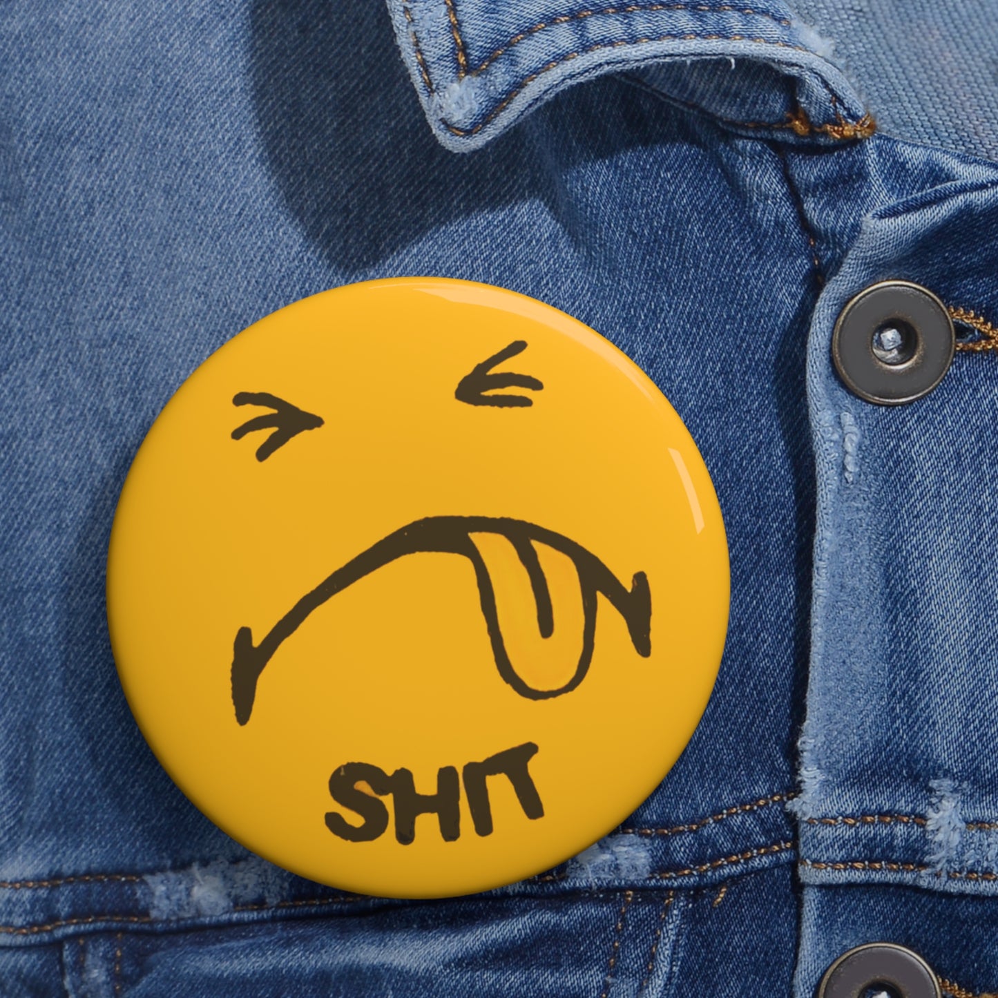 shit face custom pin button whatmart