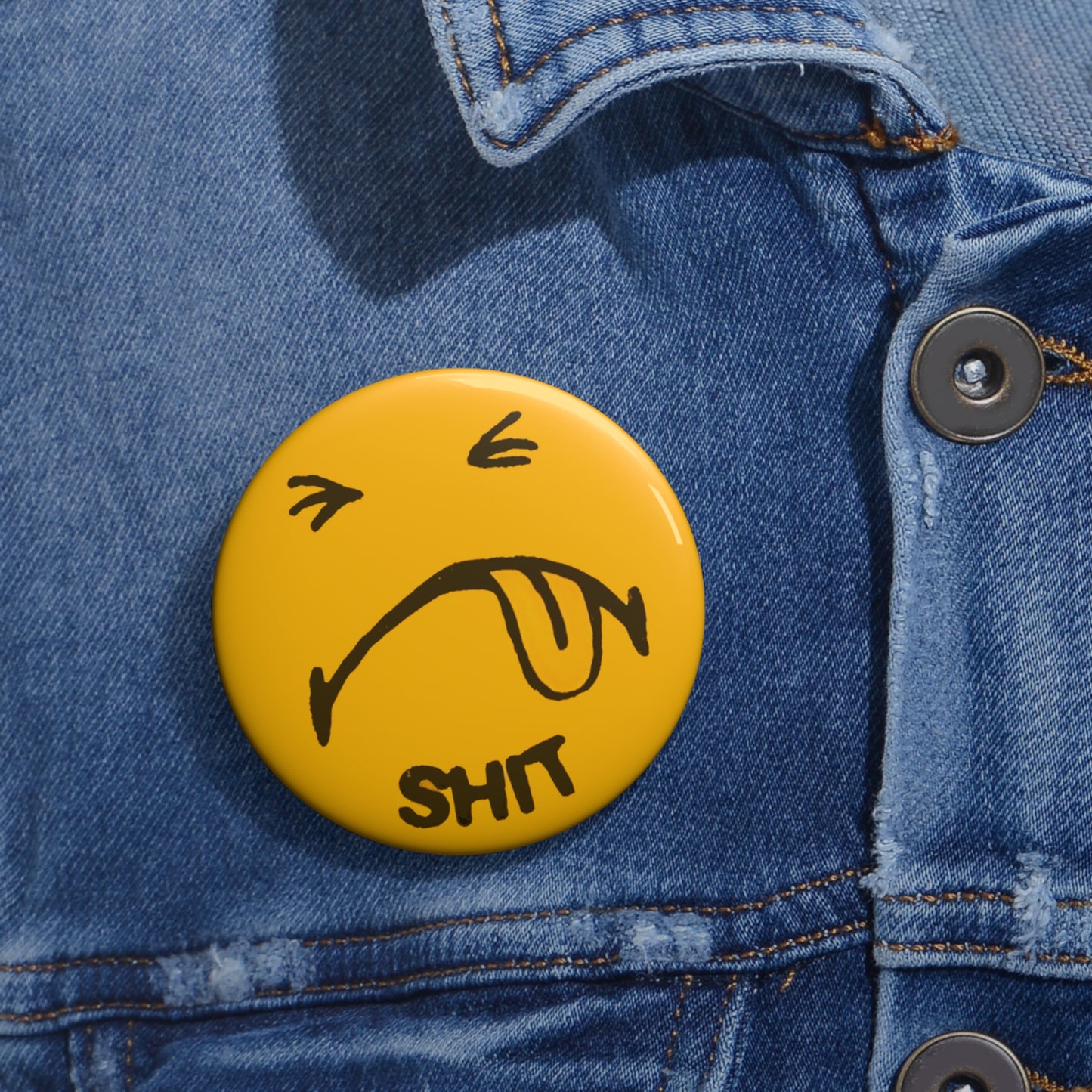 shit face custom pin button whatmart